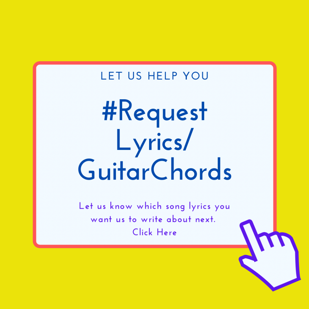 Request Lyrics or Guitar Chords